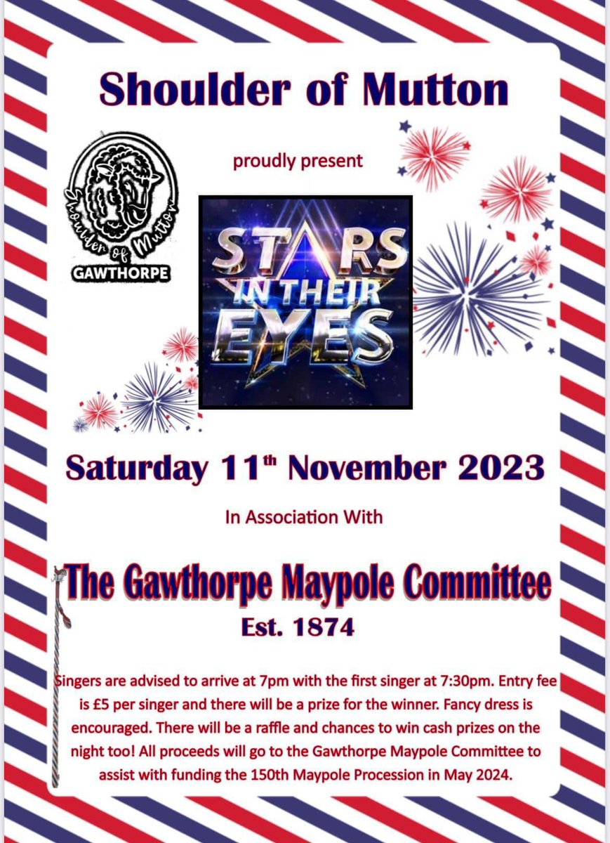 🎶🎤🌟 STARS IN THEIR EYES - GAWTHORPE🌟🎤🎶

The Shoulder of Mutton Gawthorpe is hosting a Stars in Their Eyes night on Saturday 11th November with all proceeds going towards the Gawthorpe Maypole Committee to help raise funds for the 150th Maypole Procession in May 2024.