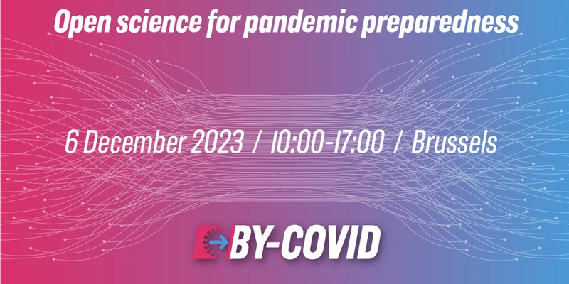 📣 The BY-COVID project is hosting a high-level event: #Openscience for #pandemicpreparedness 🦠 to highlight and discuss the value of #opendata and tools in addressing the COVID pandemic and future pandemics. 📆 6 December 2023 📍Brussels Register now: loom.ly/leO9-ps