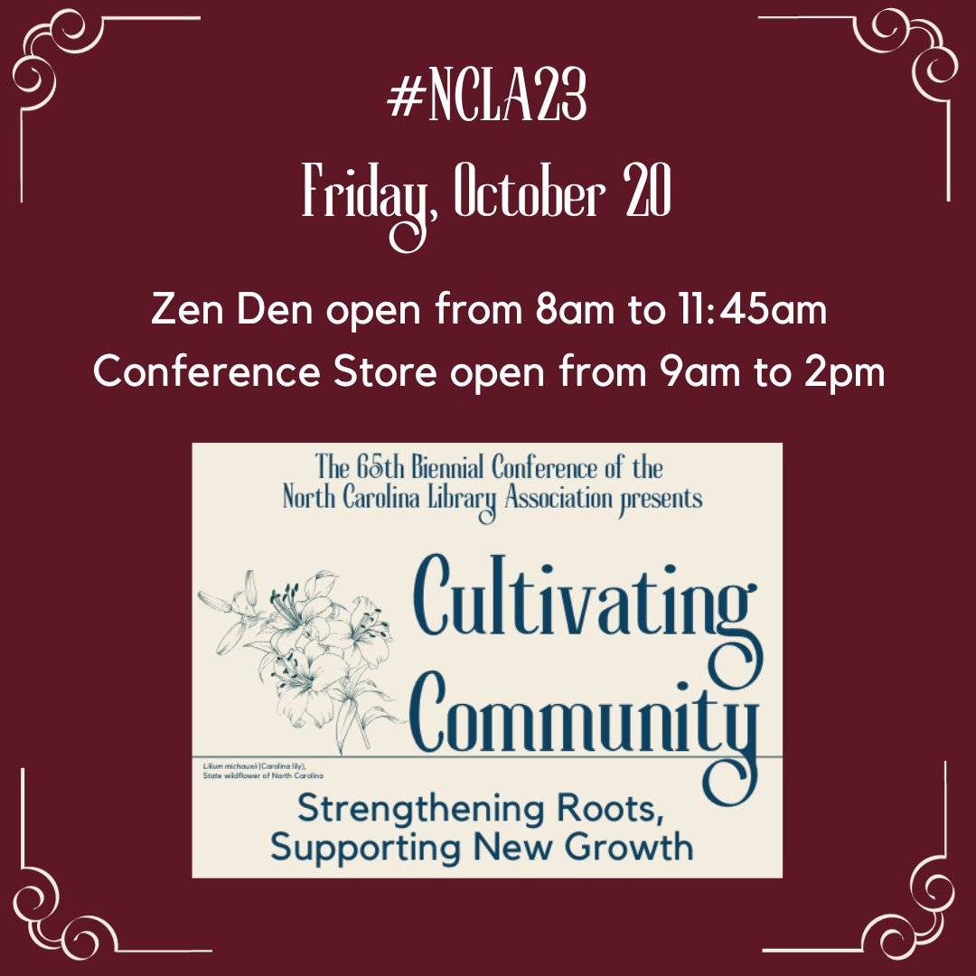 Don't forget to check out the Zen Den and the Conference Store today! Note that the Exhibit Hall is not open today. #NCLA23