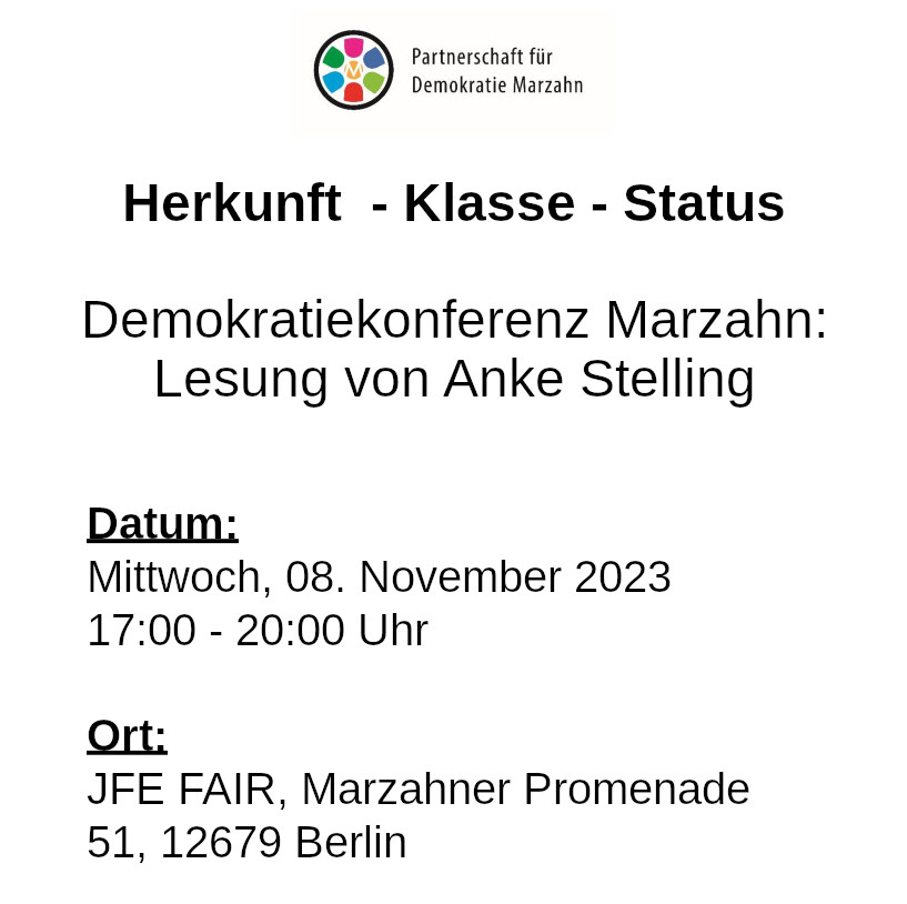 Die Partnerschaft für Demokratie Marzahn lädt ein zur Lesung:

-> mit Anke Stelling
-> zum Thema soziale Herkunft
-> &amp; anschließender Diskussion mit Expert:innen

am 8.11.23 (#b0811)
von 17-20Uhr
in der JFE FAIR in #Marzahn

Bitte um vorherige Anmeldung an:
pfd-mh@stiftung-spi.de