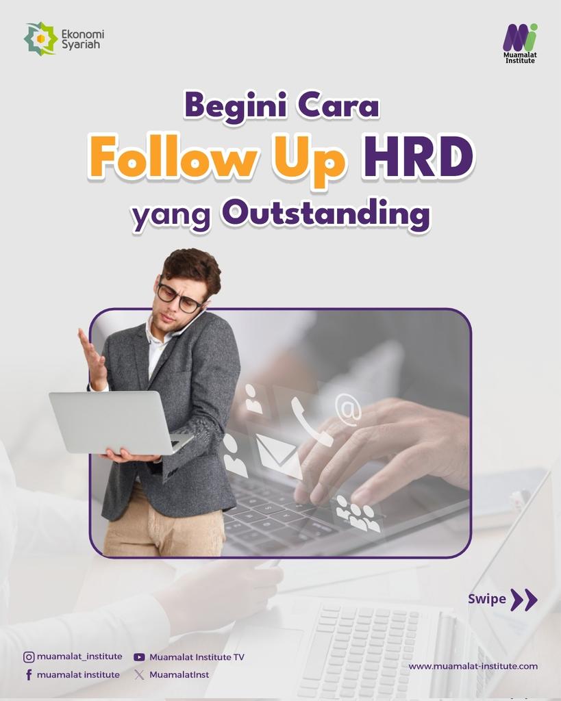MuamalatInst's tweet image. Cara Follow up HR yang Outstanding

#tipskerja #loker #tipscv