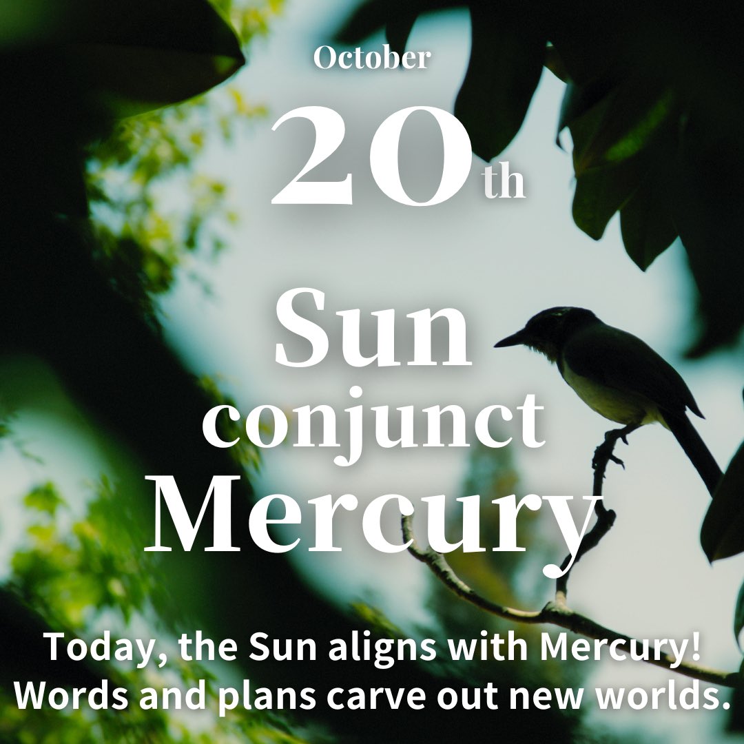 October 20, Friday
.
At 1:38 AM today, the Sun and Mercury aligned perfectly. When two planets align, their respective fates tightly intertwine. The Sun forms the foundation for all matters, and Mercury governs the fortune in communication. This alignment suggests that words will