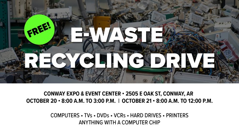The electronic waste recycling drive is happening now at the Conway Expo &amp; Event Center.