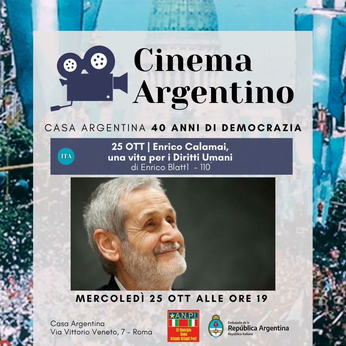 🎬 40 AÑOS DE DEMOCRACIA

En Casa Argentina, estrenamos el documental "Enrico Calamai, una vida por los derechos humanos", realizado por Enrico Blatti. 

La proyección forma parte del ciclo que conmemora los 40 años de la restauración de la democracia en Argentina.

25/10 - 19hs
