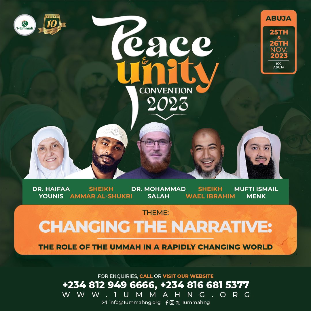 1ummahng's tweet photo. Get ready, Abuja! Peace &amp; Unity Convention by 1Ummah, Nov 25-26, 2023, at the iconic International Conference Center. Featuring Dr. Haifaa Younis, Sheikh Ammar Al-Shukri, Dr. Mohammad Salah, Sheikh Wael Ibrahim, Mufti Menk. It's time for unity like never before! https://t.co/Cue5FUv3Pw