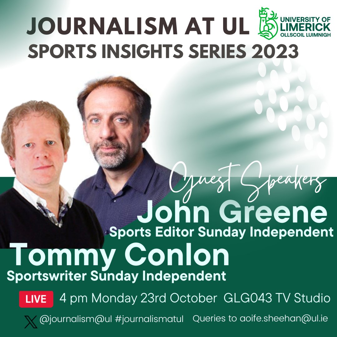 On Monday we welcome Sunday Independent Sports Editor John Greene @johnjgreene & @TheSundayIndo Sportswriter Tommy Conlon @TConlonthecouch to @UL as part of the Sports Insights 2023 series ⬇️details below #studyatul #journalismatul