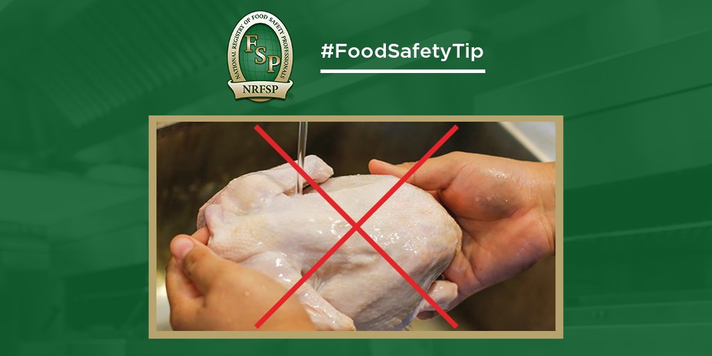 NRFSP's tweet image. It is important to remember that it is NOT FOOD SAFE to wash raw #poultry before cooking due to the high potential of #crosscontamination with other foods, utensils, and surfaces. Washing the chicken also does not destroy the bacteria. #FoodSafetyTip