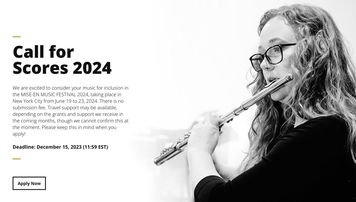 Call for Scores | MISE-EN MUSIC FESTIVAL 2024 (No submission fee, deadline: Dec 15, 2023)

We are excited to consider your music for inclusion in the MISE-EN MUSIC FESTIVAL 2024, taking place in New York City from June 19 to 23, 2024!

Application link: mise-en.org