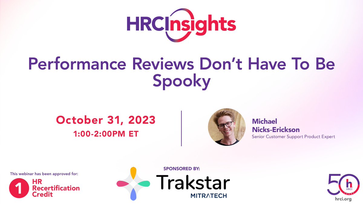 Join Michael Nicks-Erickson from Trakstar on 10/31 at 1 p.m. ET and discover how to set clear expectations, provide regular feedback, and create a culture of continuous improvement. 

Register at ow.ly/iv5C50PZ4Ls.

#HRCInsights #HRCI #HR #HumanResources #PerformanceReviews