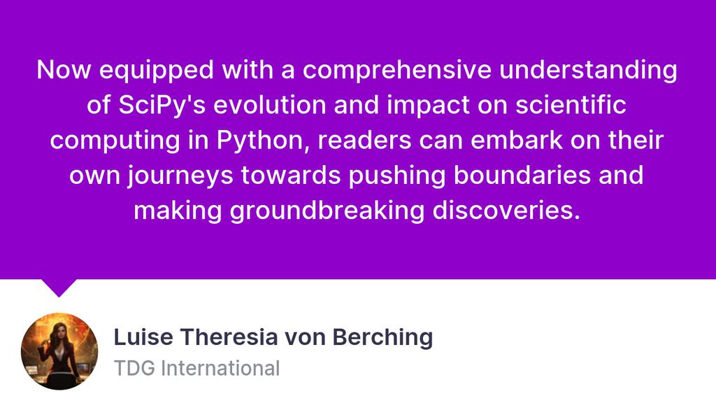 TheDataLeader's tweet image. SciPy: An Exploration of its Evolution and Impact on Scientific Computing in Python: lttr.ai/AInkv
#VastLandscape #ScientificComputing #ComplexProblems #MathematicalPrecision #ComputationalPower #MachineLearning #AdaLovelaceSWork #CharlesBabbageSDesigns