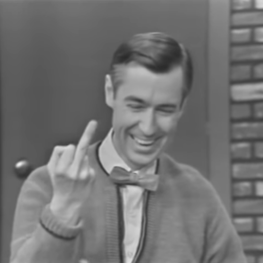 Even Mister Rogers has a bad day every now and again.  #badday #misterrogers