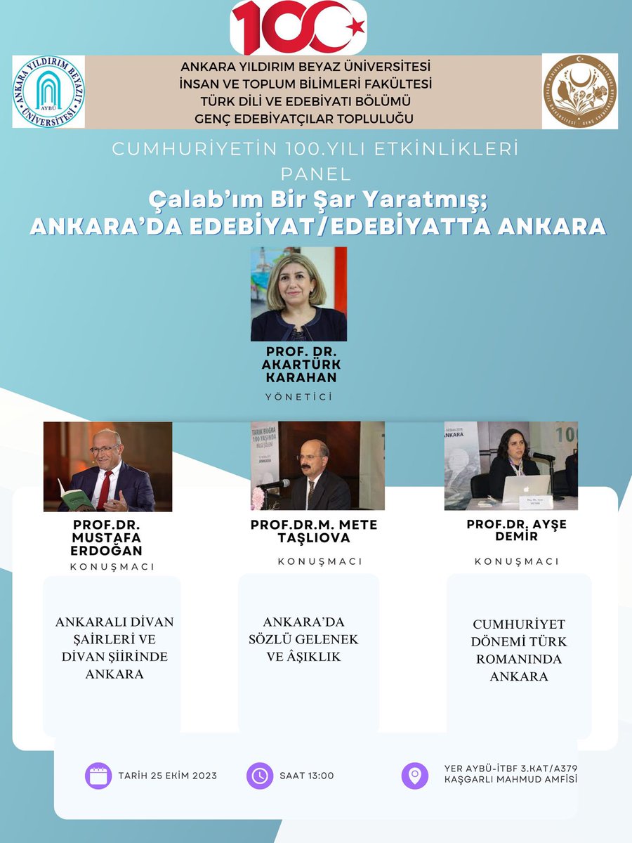 Türk Dili ve Edebiyatı Bölümü ve Genç Edebiyatçılar Topluluğu bünyesinde düzenlenecek olan Prof.Dr. Akartürk Karahan yöneticiliğinde "Cumhuriyetin 100. Yılı Etkinlikleri" panel programına davetlisiniz.