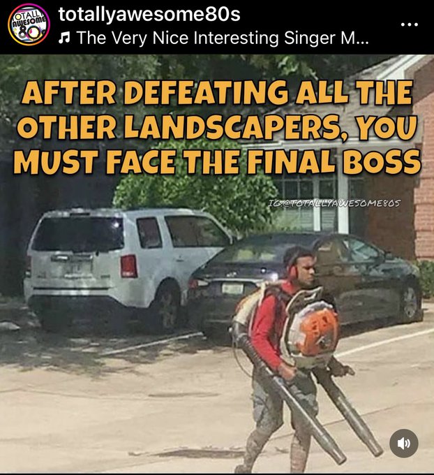 Honestly they should make a side scrolling SWer game with landscapers as the enemies 😂 It&rsquo;d be so accurate