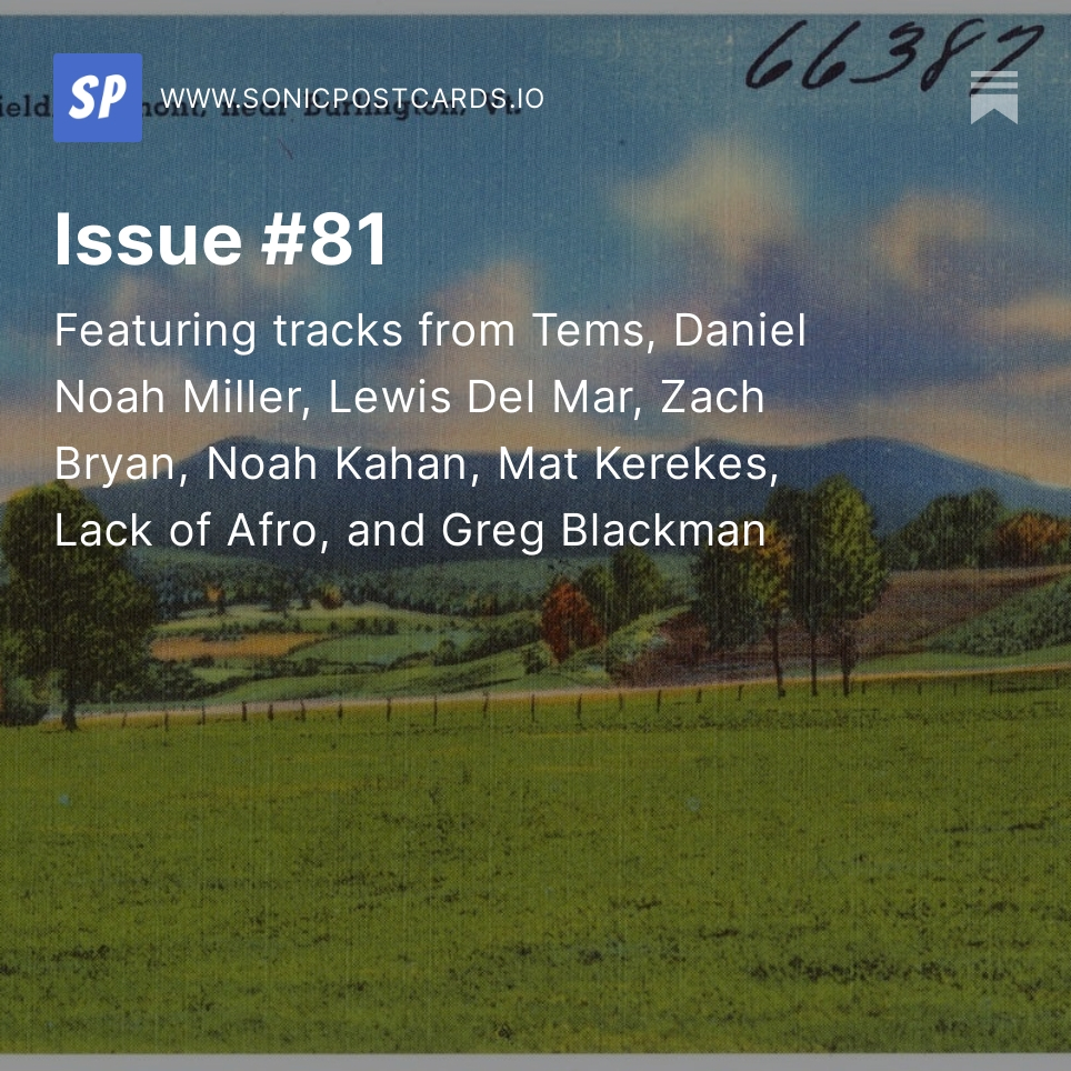 _btyler_'s tweet photo. Sonic Postcards Issue #81

Featuring tracks from Tems, Daniel Noah Miller, Lewis Del Mar, Zach Bryan, Noah Kahan, Mat Kerekes, Lack of Afro, and Greg Blackman

https://t.co/PsPlsYzW3O https://t.co/n6bR4krqbG