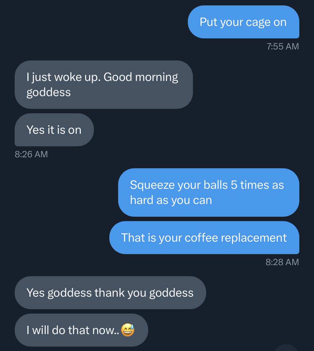 Subs don’t deserve coffee or any treats, if you are tired or unfocused, a little CBT will change that. Save the money for your Goddess, your entire life should be devoted to HER.