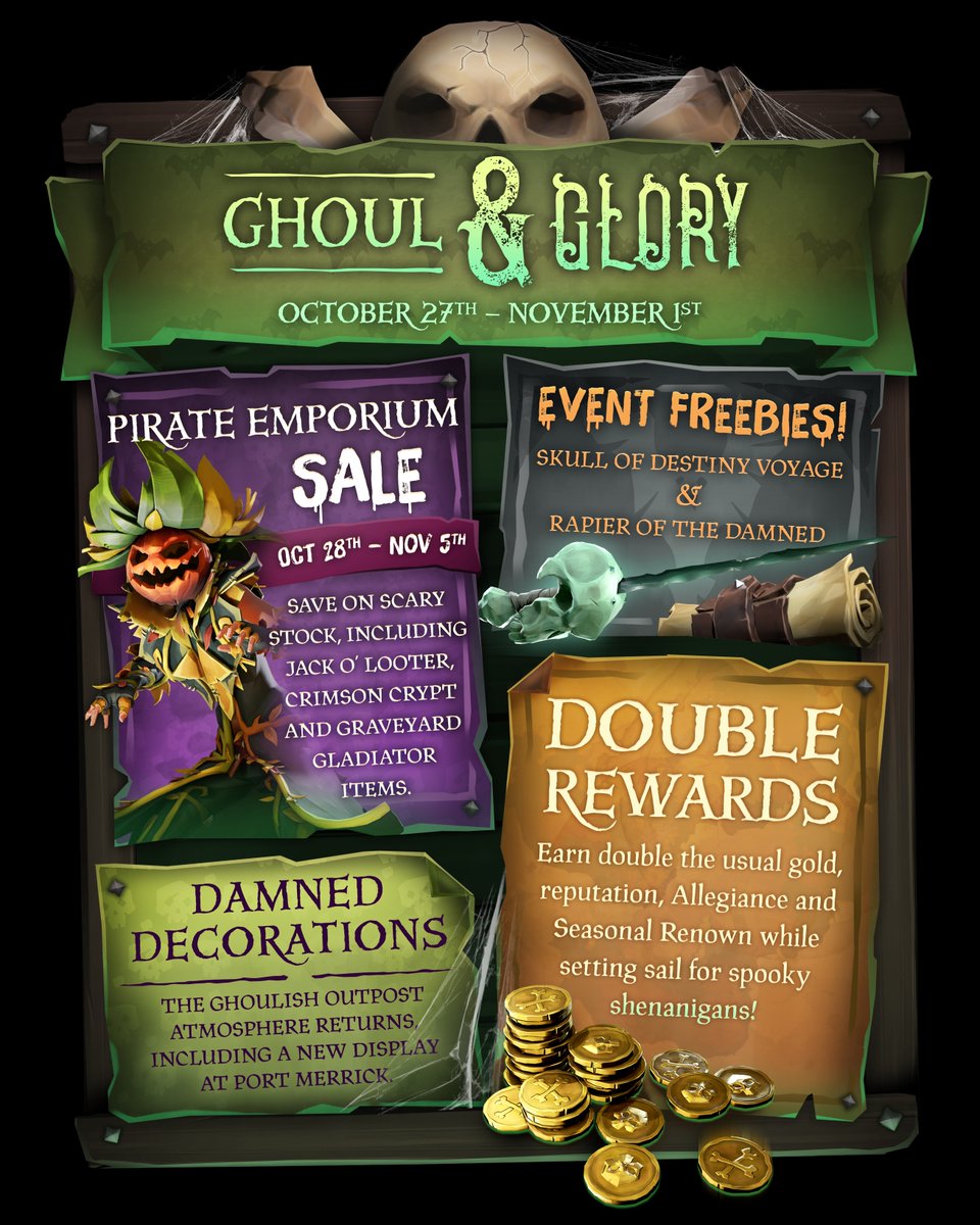 SeaOfThieves's tweet image. 🎃 Ghoul &amp;amp; Glory begins next week! 🎃

From October 27th - November 1st (12am - 11:59pm UTC), log in to receive a Skull of Destiny Voyage and the Rapier of the Damned for free. Plus, earn double the usual gold, reputation, Allegiance and Renown for the duration of the Event!