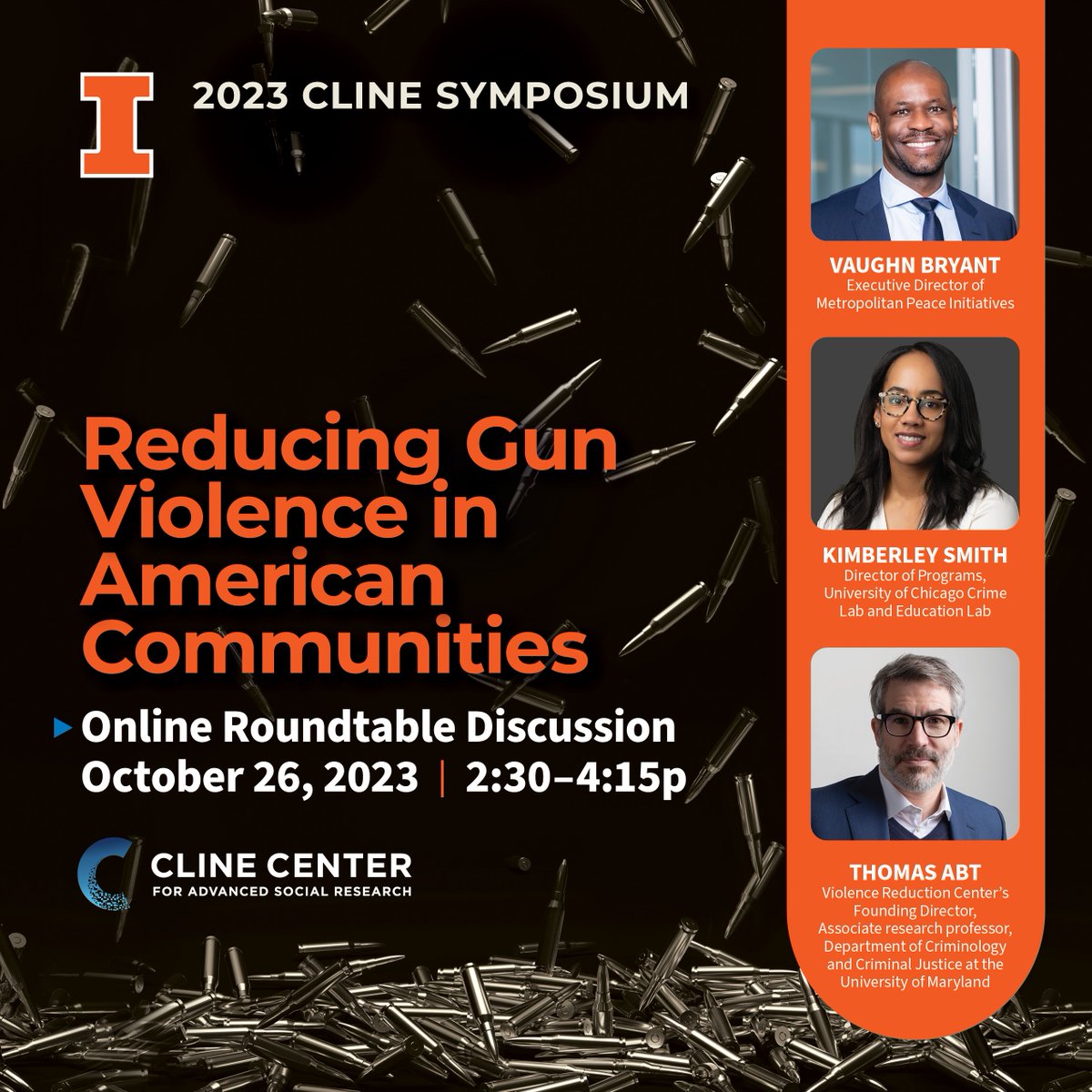 The 2023 Cline Symposium will take place on Thursday October 26 and will include a Zoom Roundtable on the topic of reducing gun violence in the US with national experts <a href="/VaughnDerrick/">Vaughn Bryant</a> Kimberley Smith and <a href="/Abt_Thomas/">Thomas Abt</a> This event is from 2:30-4:15 pm and is open to the public.