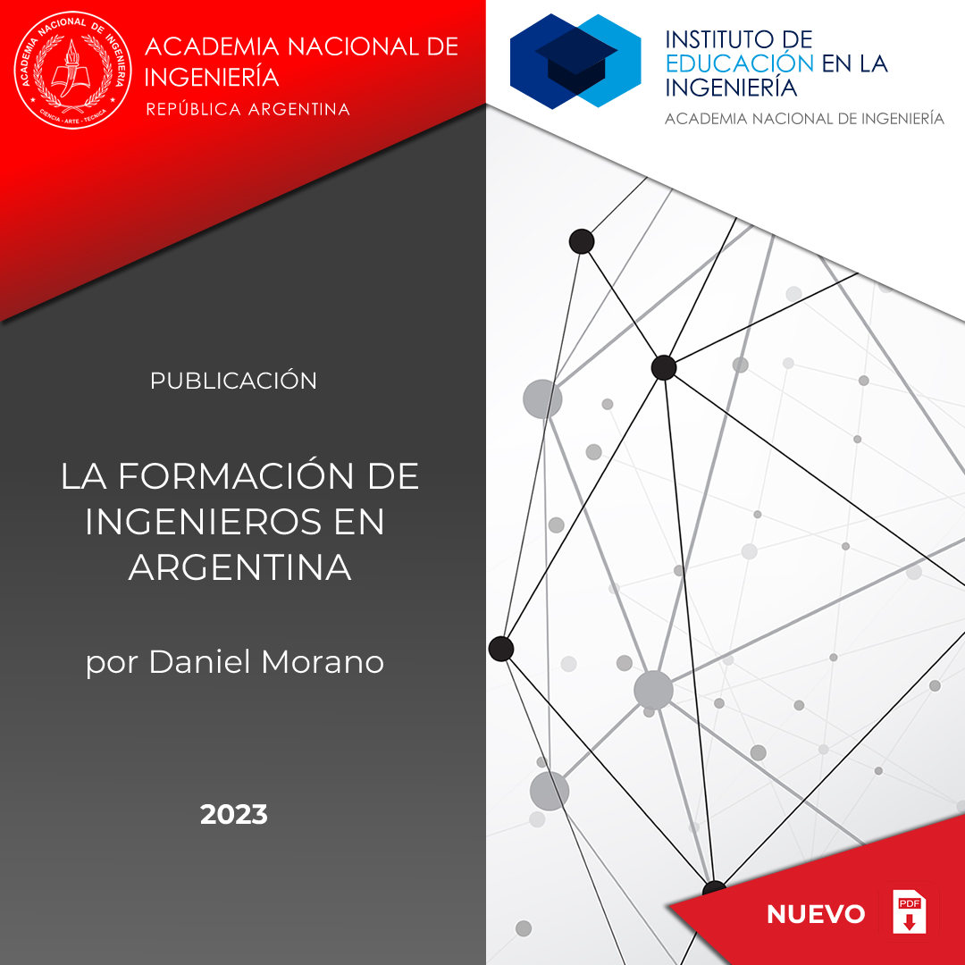 El Instituto de Educación en la Ingeniería (IdEI) de la Academia Nacional de Ingeniería ha emitido el documento "LA FORMACIÓN DE INGENIEROS EN ARGENTINA", realizado por el Ing. Daniel Morano, integrante de este Instituto. PDF disponible para descarga en acading.org.ar/idei-ani-n2-mo…