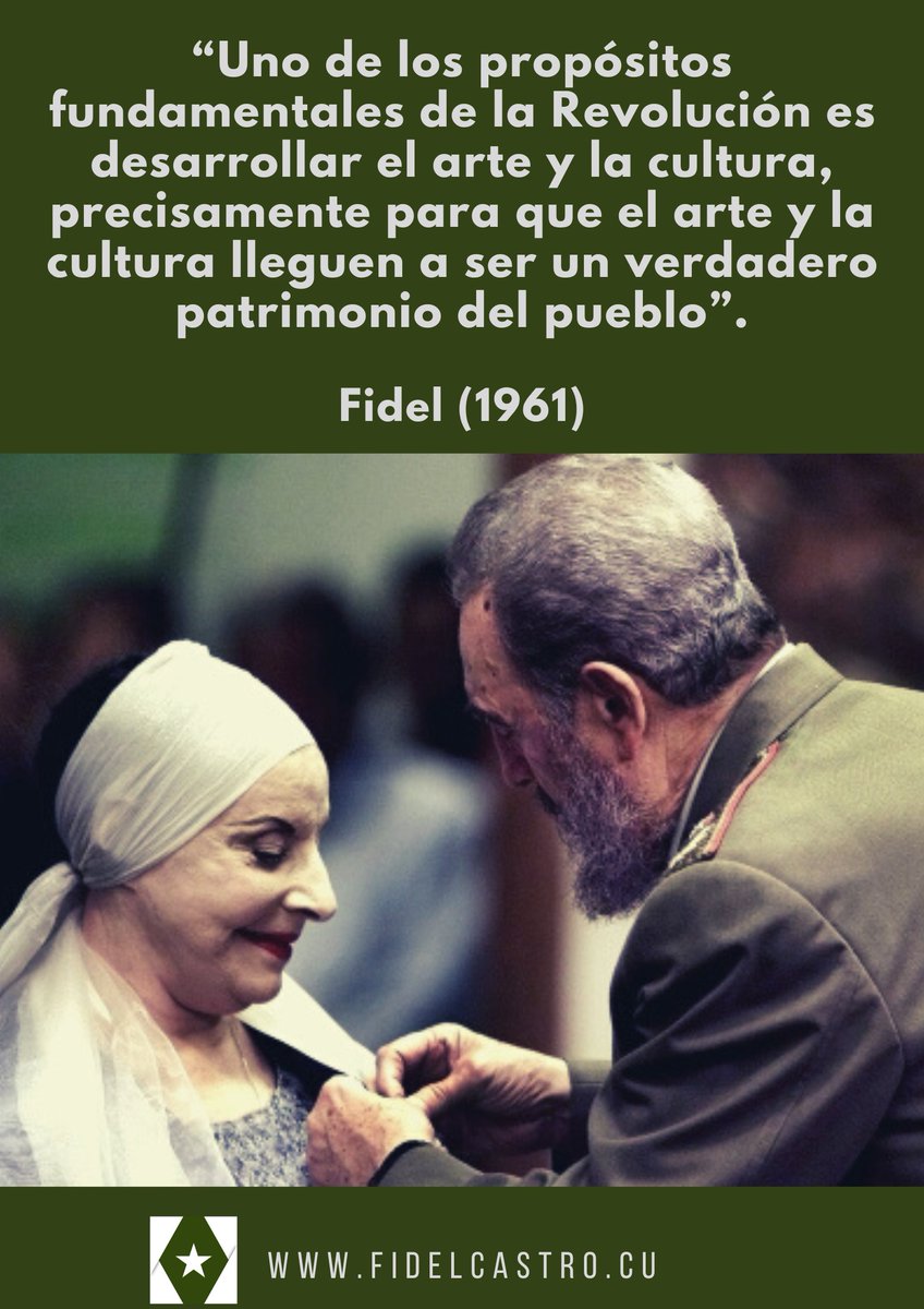 #Fidel “Uno de los propósitos fundamentales de la Revolución es desarrollar el arte y la cultura, precisamente para que el arte y la cultura lleguen a ser un verdadero patrimonio del pueblo”.

#DiaDeLaCulturaCubana