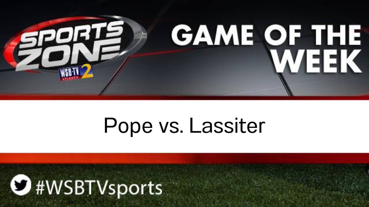 WSB-TV Sports Zone (@wsb_tvsportss) on Twitter photo Game of the Week is <a href="/PopeFootball/">Pope Football</a> vs. <a href="/LassiterSports/">LassiterAthletics</a>
Friday, October 20 @ 7:30p.
Watch Here: linki.ee/WSB_TV
<a href="/CoachOSullivan/">Sean O'Sullivan</a> <a href="/PopeAthletics/">Pope Greyhounds</a> <a href="/PopeHS1/">Pope High School</a> <a href="/FbLassiter/">Lassiter FB Recruits</a> Game of the Week is <a href="/PopeFootball/">Pope Football</a> vs. <a href="/LassiterSports/">LassiterAthletics</a>
Friday, October 20 @ 7:30p.
Watch Here: linki.ee/WSB_TV
<a href="/CoachOSullivan/">Sean O'Sullivan</a> <a href="/PopeAthletics/">Pope Greyhounds</a> <a href="/PopeHS1/">Pope High School</a> <a href="/FbLassiter/">Lassiter FB Recruits</a>