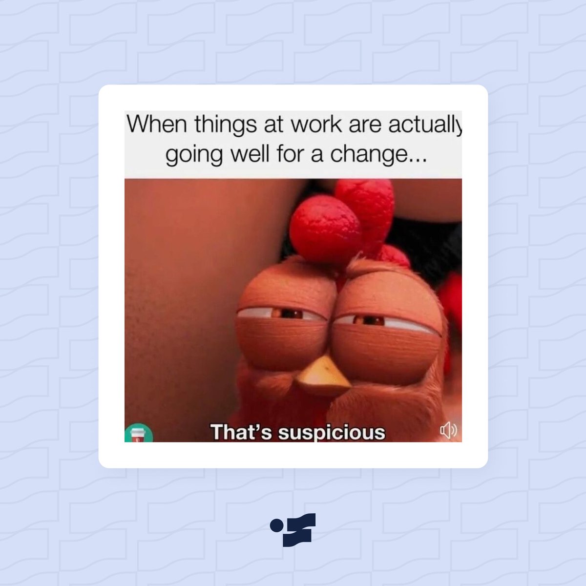This is the life automation brings, it doesn’t call for suspicion. Embrace it!

#workmemes #memes #tgif #taskautomation
