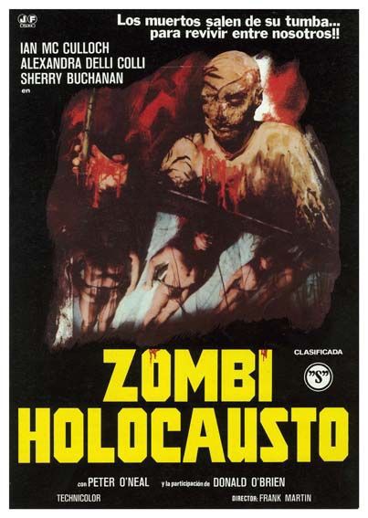 Spanish movie poster for #ZombieHolocaust (1980 - Dir. #MarinoGirolami) #IanMcCulloch #DonaldOBrien #AlexandraDelliColli