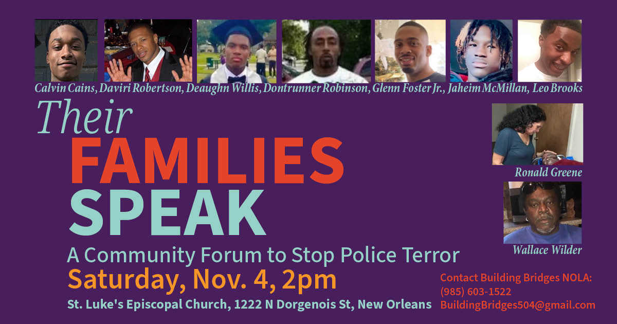 Their Families Speak: A Community Forum to Stop Police Terror
Sat. Nov. 4, 2 pm, St. Luke's Episcopal Church, 1222 N. Deorgenois St, #NewOrleans 
#BlackLivesMatter #KillerCops #Louisiana