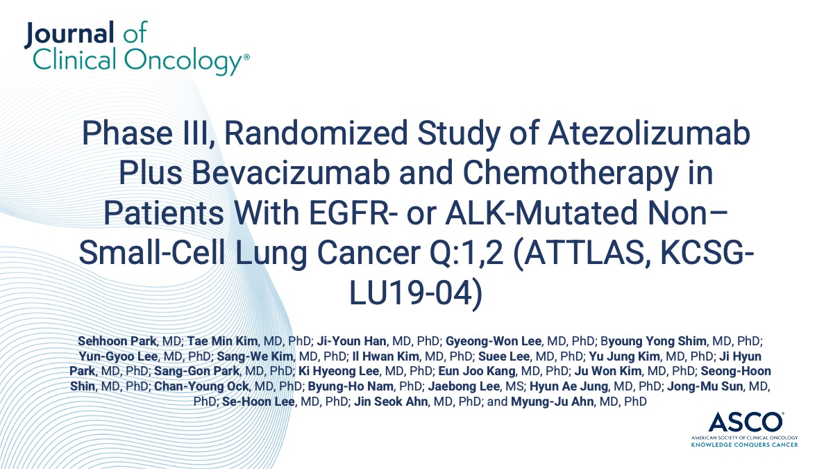 JCO_ASCO's tweet image. 🫁 Phase III, Randomized Study of Atezolizumab Plus Bevacizumab and Chemotherapy in Patients With EGFR- or ALK-Mutated NSCLC Q:1,2 (ATTLAS, KCSG-LU19-04) ➡️ brnw.ch/21wDJ85 #ESMO23 #LCSM