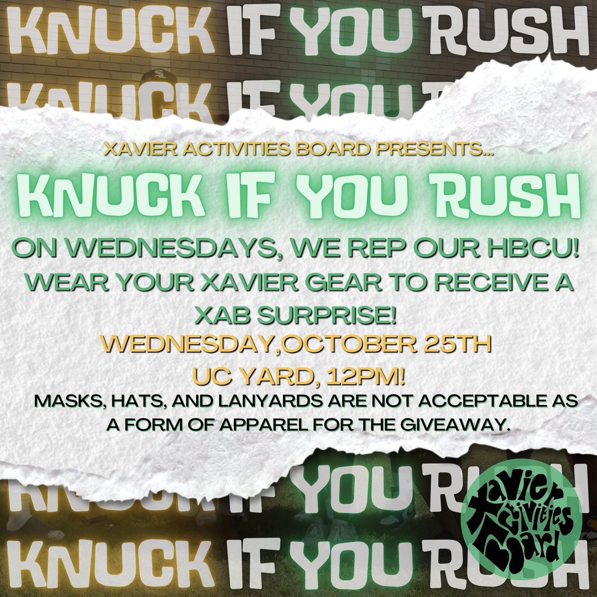 Got a FastPass? This going to be the time to use it!🤩 Join XAB for our Knuck if You Rush! You must have Xavier gear ON your BODY, in order to participate. No masks, hats, or lanyards!