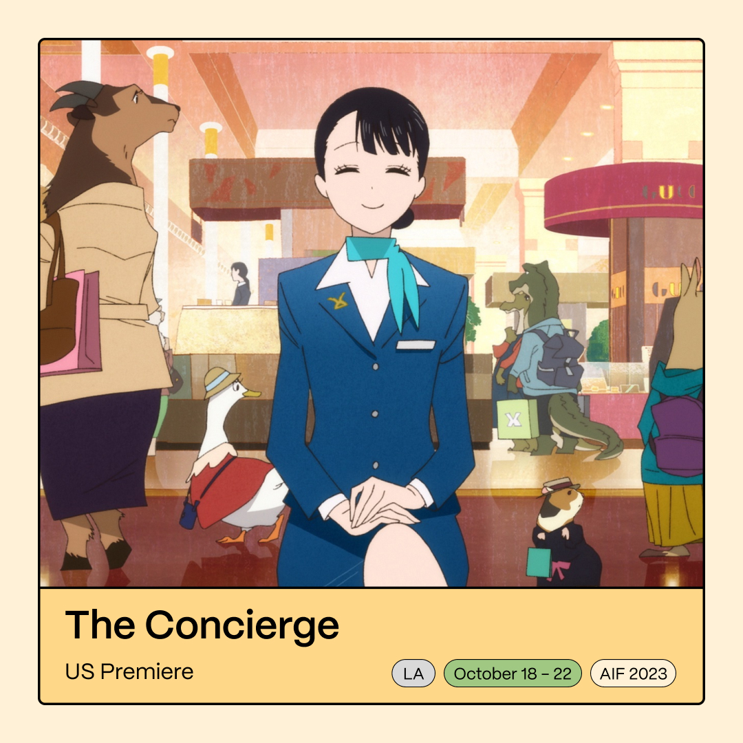 In the debut feature from Yoshimi Itazu, a newcomer with a big heart aims to become the perfect concierge in a department store with an all-animal clientele. Check out the US premiere of THE CONCIERGE on 10/21 at #AIF2023! @AnimationIsFilm 

Tickets: AnimationIsFilm.com