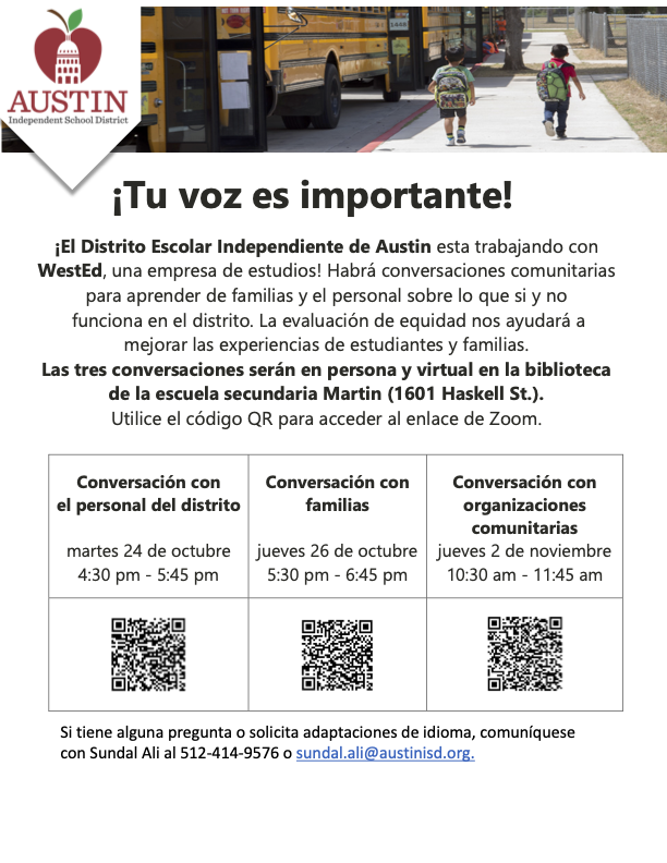 Join us to share your experiences in AISD as part of the equity assessment! We have partnered with WestEd, the company leading the equity assessment. WestEd is hosting community and staff conversations to learn what is and isn't working well for students, families, and staff.