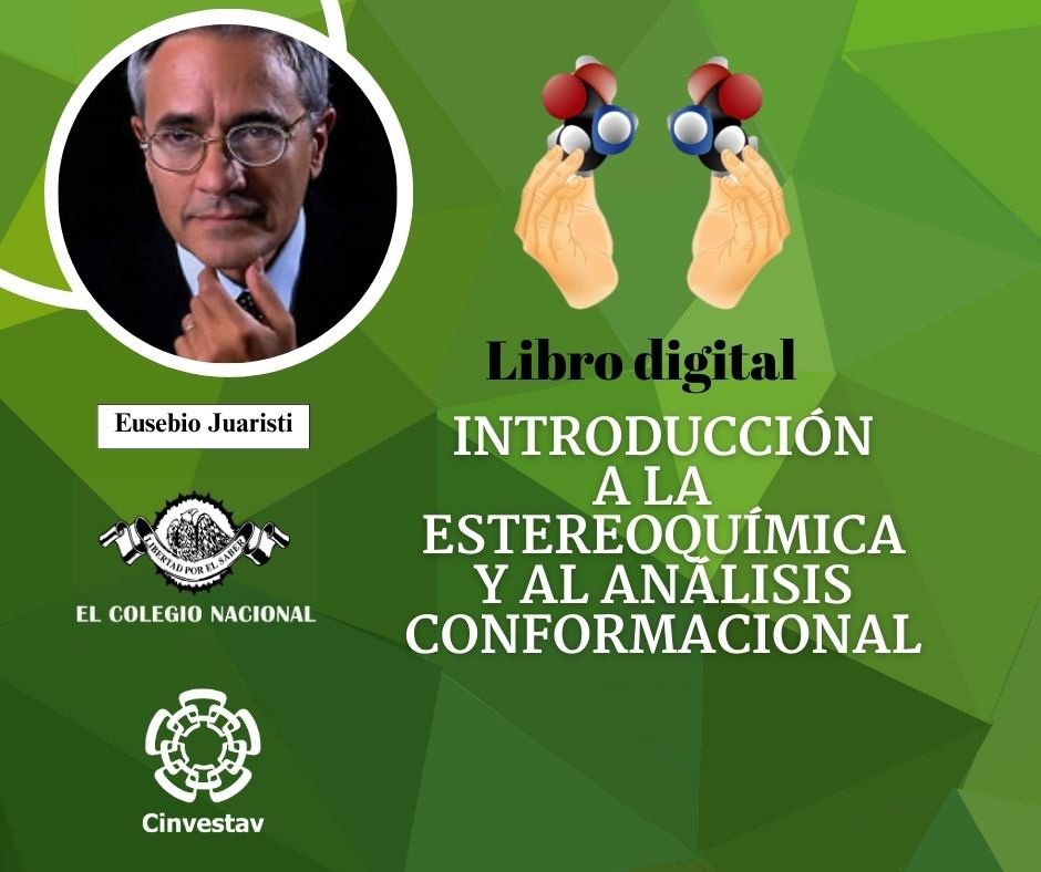 Descarga GRATIS el libro del Dr. Eusebio Juaristi "Introducción a la Estereoquímica y al Análisis Conformacional".  

Haz clic en el enlace: forms.office.com/r/JefAA4mD2a?o…