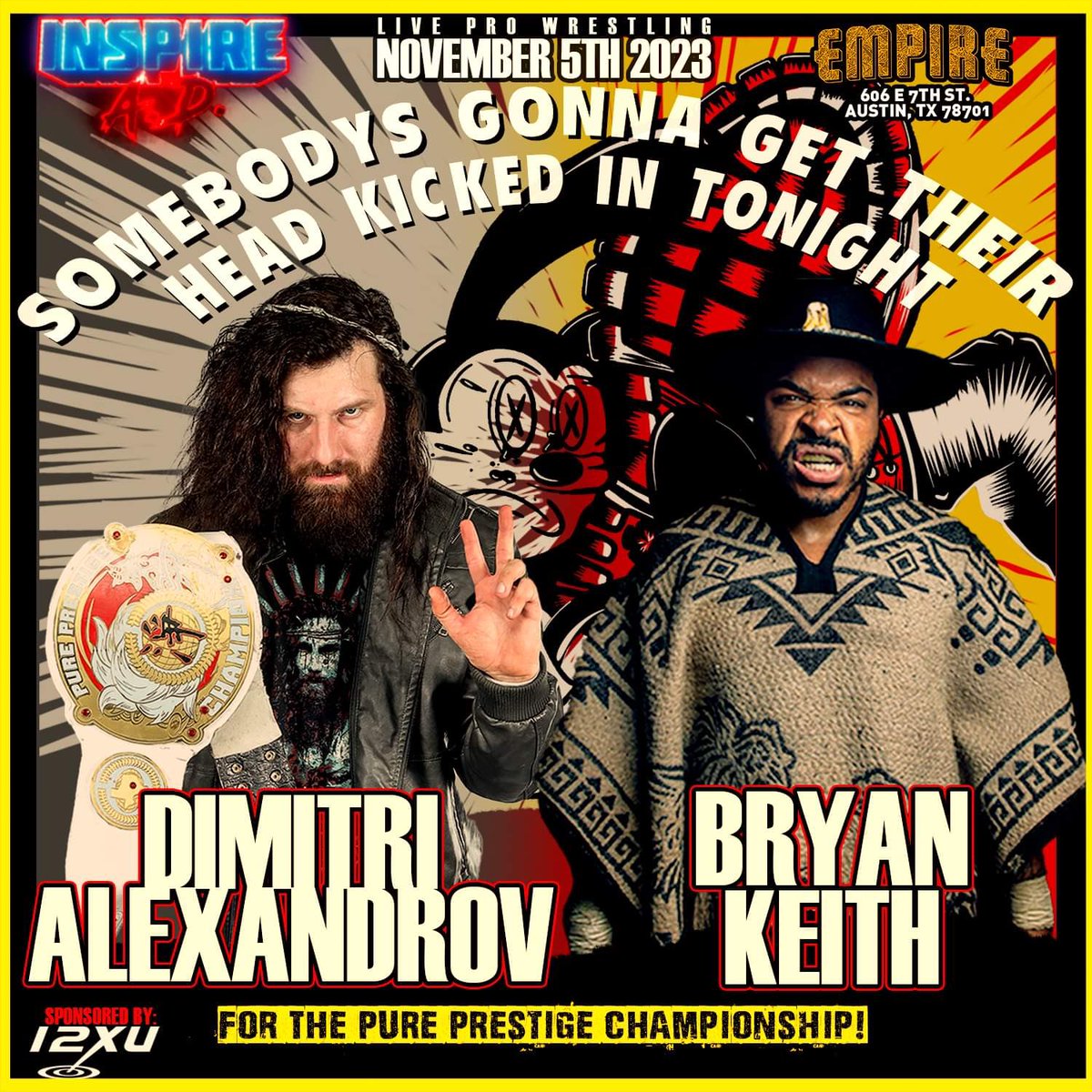 Inspirevictor's tweet photo. INSPIRE A.D. presents SOMEBODY’S GONNA GET THEIR HEAD KICKED IN TONIGHT on SUNDAY November 5th at EMPIRE CONTROL ROOM @EmpireATX (606 E. 7th St) in Austin, TX!
DIMITRI ALEXANDROV vs. BRYAN KEITH for the PURE PRESTIGE CHAMPIONSHIP!
TICKETS: https://t.co/B7fZTBWsF7 https://t.co/IBMagOHItX