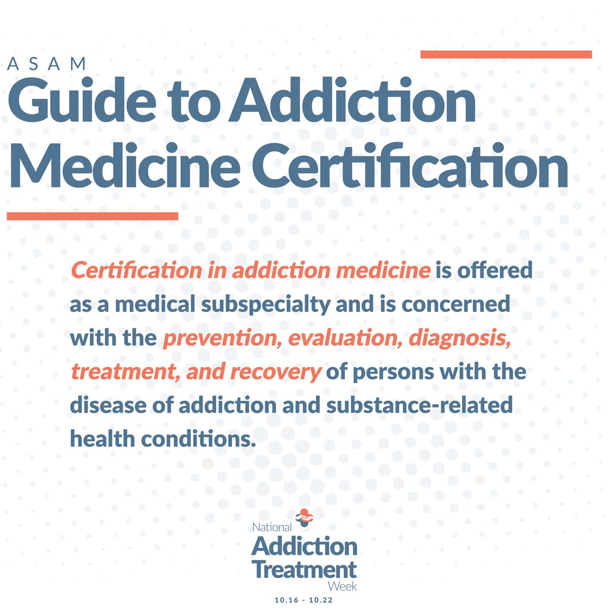 Learn more about certification in addiction medicine >> asam.org/education/addi… #TreatmentWeek #NATW #AddictionMedicine #AddictionTreatment #NationalAddictionTreatmentWeek #ASAM #EndStigma #BoardCertification #TreatAddictionSaveLives