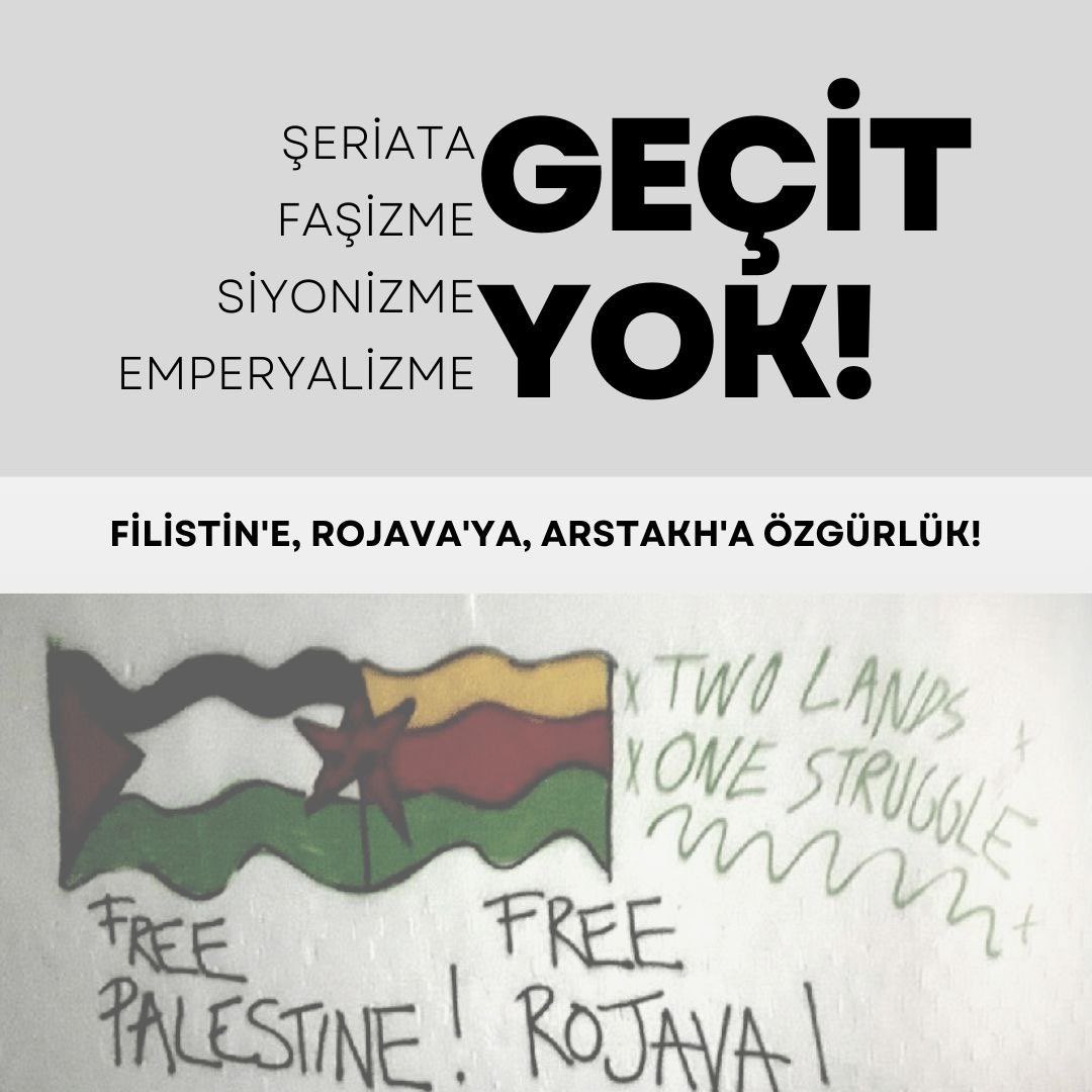 Şiddet, sömürü ve işgal coğrafyaları birbirleriyle bağlantılı olduğu gibi özgürlük mücadeleleri de iç içe ve dirsek dirseğe. Halkların özgürlük mücadelelerinin yanında dayanışıyoruz, sömürgeciliğin halkları, bedenleri esaret altına almaya çalışan politikalarını yakından tanıyoruz