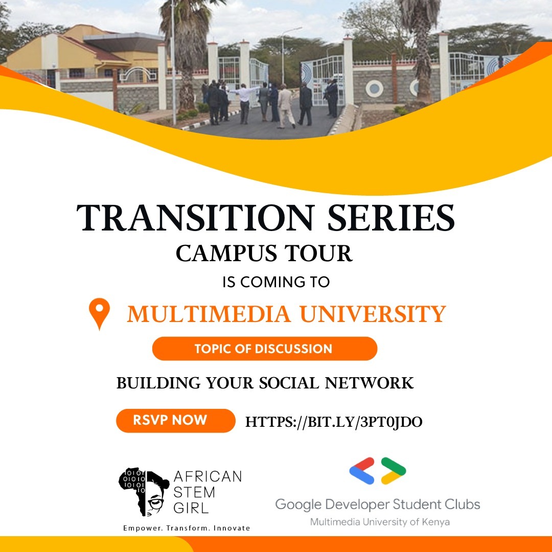🌟Join us at #MultimediaUniversityofKenya for the enlightening '#TransitionalSeries.' In collaboration with AfricanStemGirl and GDSC MMU, the event focuses on empowering you to 'Build Your #SocialNetwork.' 🌐✨Don't miss out! 
RSVP today: bit.ly/3PT0JDo See you there! 🚀