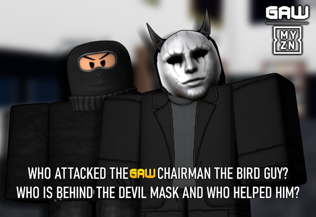 MYZONE_RBLX's tweet photo. MYZN | GAW

On Battlezone, 2 Masked People attacked the GAW Chairman The Bird Guy.

One of the Mask resembles The Mask of one half of the Tag Team Champions MJF.

Who could be behind this Assault and what are their true intentions?

@golden_aguila https://t.co/J16B0tffy1
