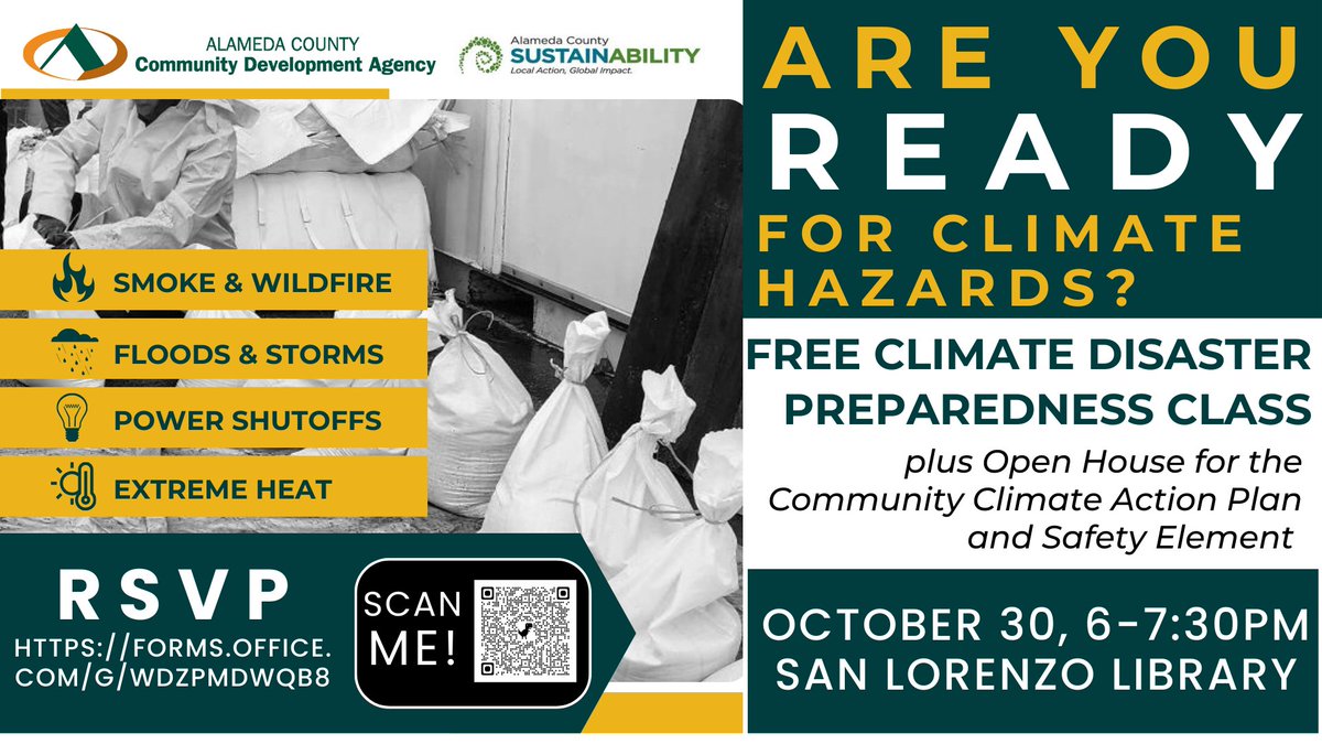 FREE Climate Disaster Preparedness Class &amp; Open House. Review the draft Community Climate Action Plan and Safety Element for unincorporated Alameda County 

10/30/23, 6-7:30pm
 San Lorenzo Library Community Room
 395 Paseo Grande, San Lorenzo, CA

RSVP: bit.ly/3M5IWGz