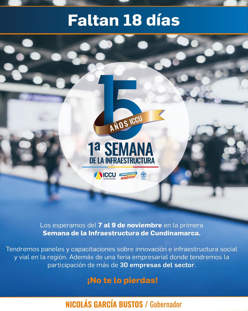 ICCUGOB's tweet photo. ¡Faltan 18 días! Los esperamos del 7 al 9 de noviembre en la primera Semana de la Infraestructura de Cundinamarca. Tendremos paneles y capacitaciones sobre innovación e infraestructura social y vial de la región. Además de una feria empresarial. ¡No te lo pierdas! https://t.co/y2XzWBuAhv