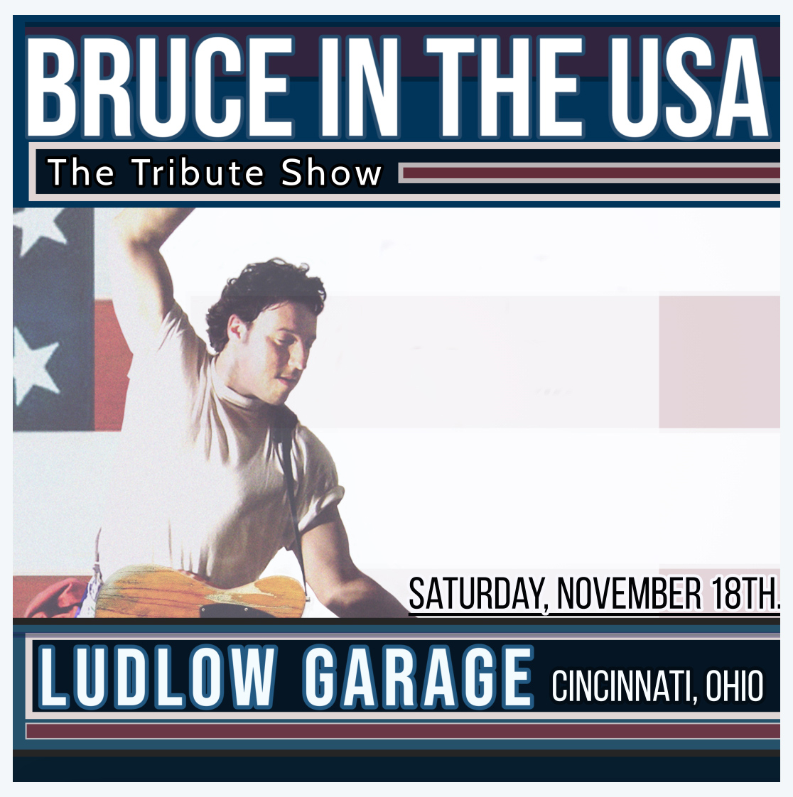 BRUCE IN THE USA - The Bruce Springsteen Tribute Show will be performing at LUDLOW GARAGE - Cincinnati, Ohio. Saturday, November 18th. 2023 Find out more... ludlowgaragecincinnati.com