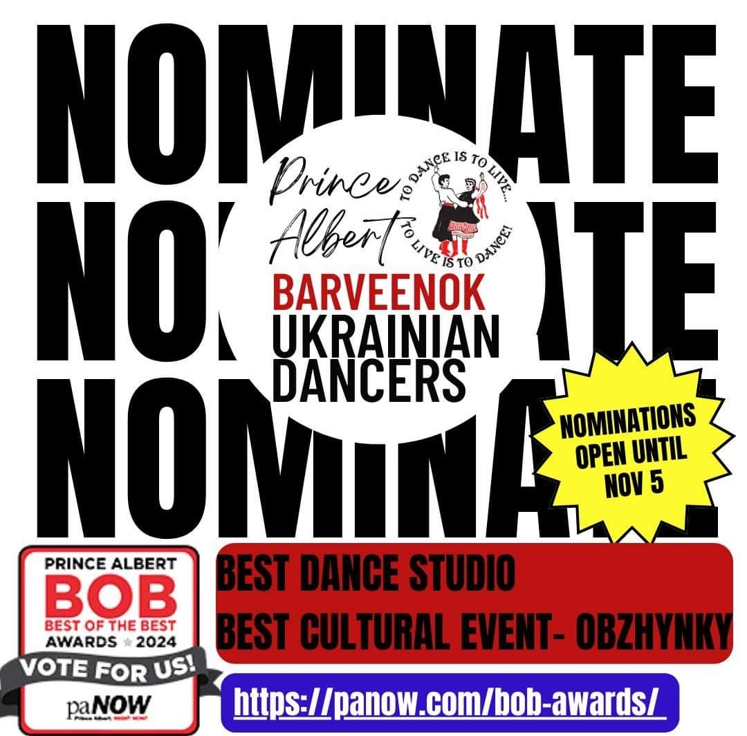 Help us secure a nomination for the 2024 BOB awards by panow! Nominations open until November 5th. We would be thrilled with some love and support from our community in Prince Albert and our wider Ukrainian Dance community :)