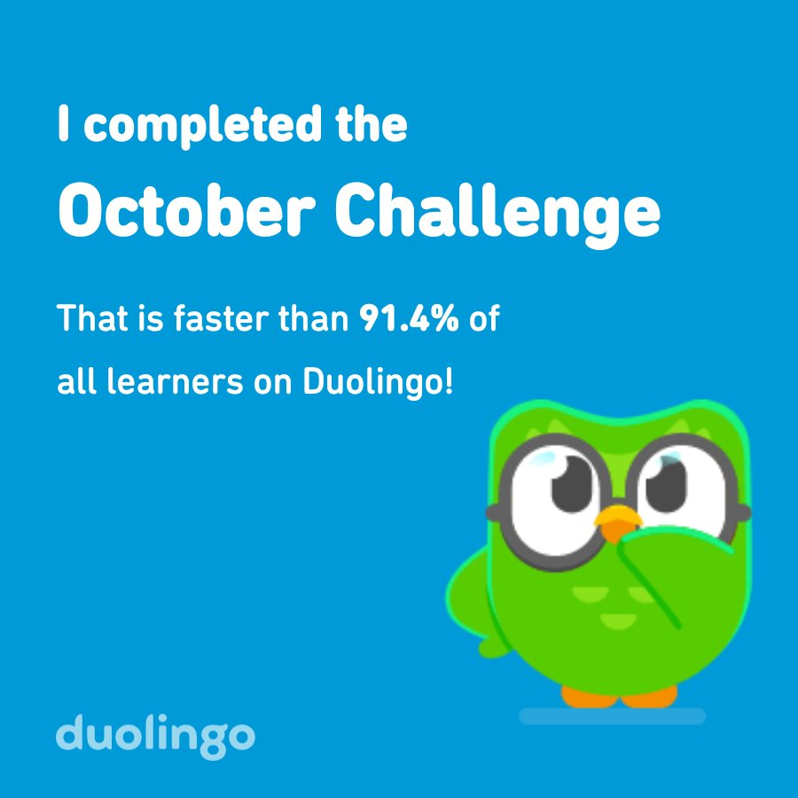 devyleona's tweet image. I completed the October challenge faster than 91.4% of all learners on Duolingo! #duolingo #language #learninglanguage