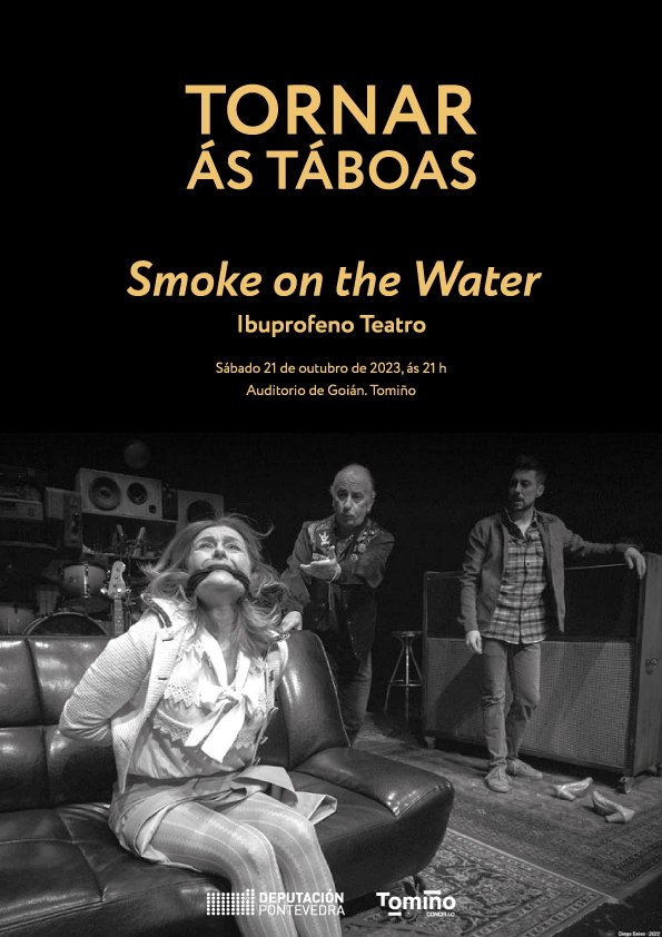 depo_es's tweet image. 🎭 Hoxe enchemos de teatro a provincia co ciclo #TornarÁsTáboas!  

📍 Ás 19:00 horas "A Illa da deslembranza", de Ártika Cía interpreta, na @viladeGONDOMAR

📍 Ás 21:00 horas "Smoke on the Water", de
@ibuprofenteatro, en #Tomiño