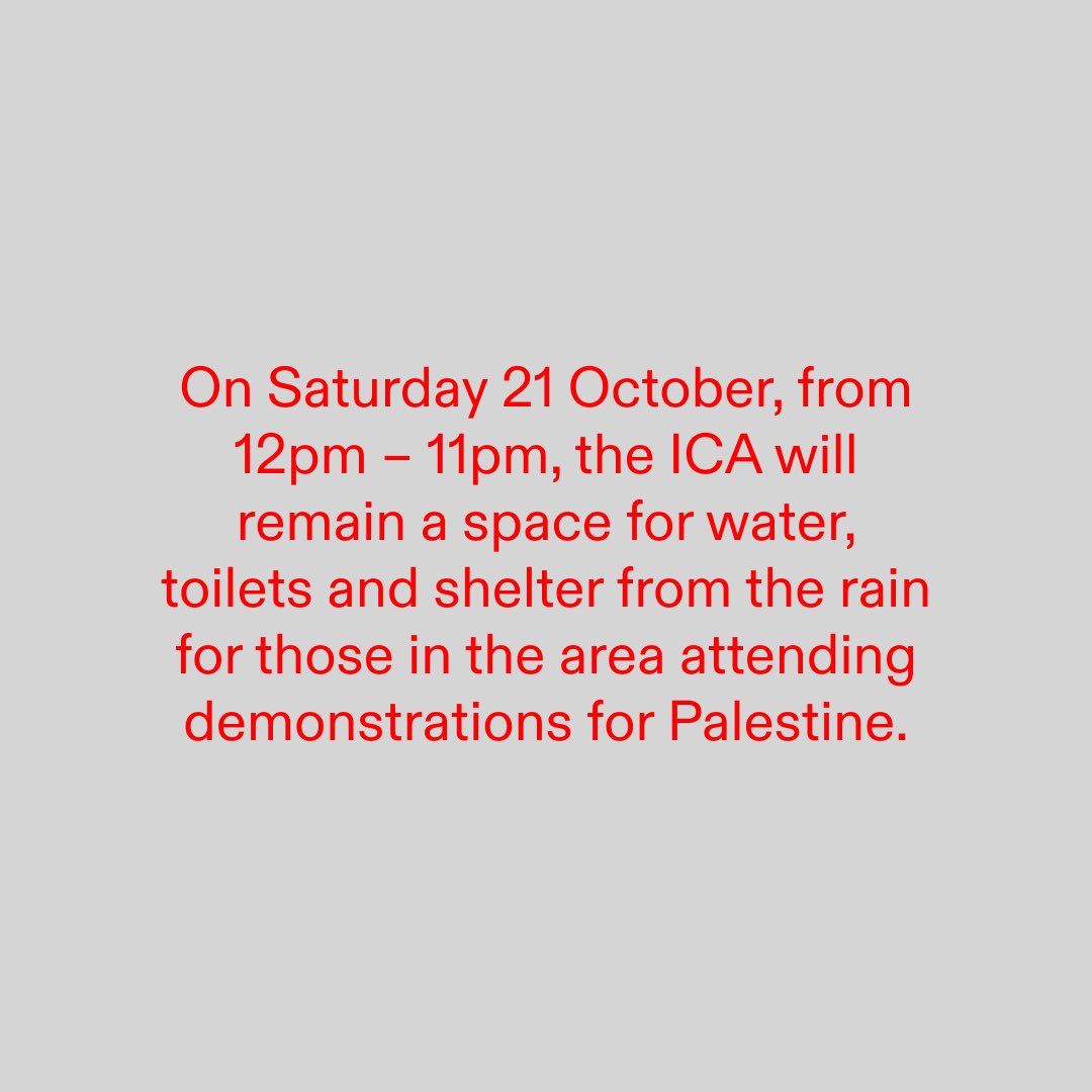 ICALondon's tweet photo. Today (Saturday 21 October) from 12pm – 11pm, the ICA will remain a space for water, toilets and shelter from the rain for those in the area attending demonstrations for Palestine.

Find us at The Mall in London / SW1Y 5AH #london #icalondon https://t.co/bPgKMYmMWv