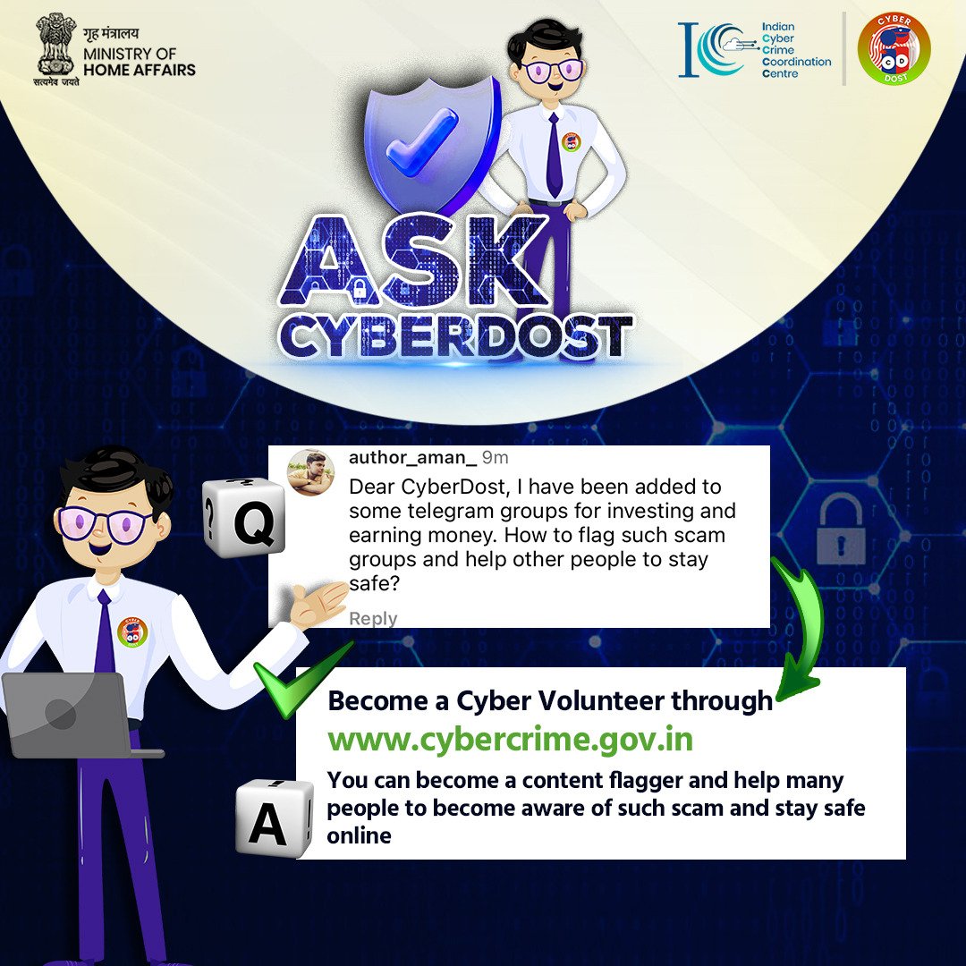 #AskCyberDost | Become a Cyber Volunteer through cybercrime.gov.in
You can become a content flagger and help many people to become aware of such scam and stay safe online.
#CyberSafeIndia #Dial1930 #CyberAware #Awareness #DoYourBit #BeCyberVolunteer #MHA #I4C #QnA @ANI @RBI
