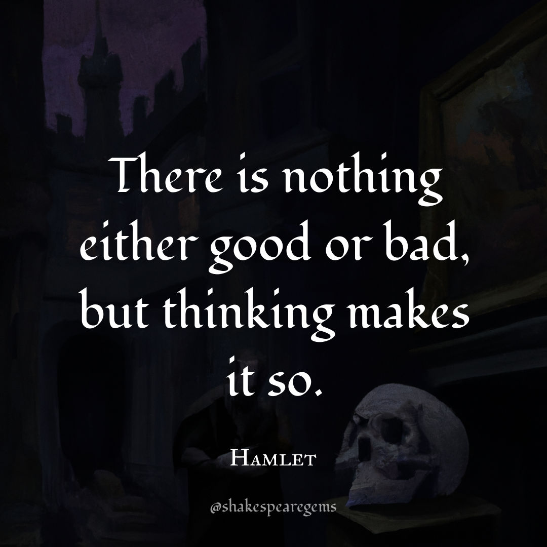 So before you judge something, just remember, it's all about perspective. #shakespeare #shakespearequotes #shakespearegems #bardofavon #hamlet