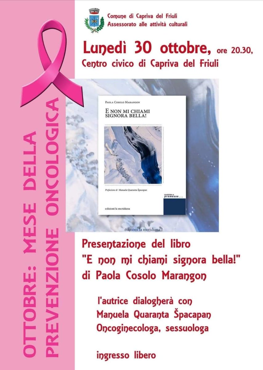 franz1961's tweet photo. Il mese di ottobre è dedicato alla sensibilizzazione delle donne sulla prevenzione del tumore al seno, un invito a monitorare in modo costante la propria salute. 
LUNEDÌ 30 Ottobre ore 20:30 a Capriva con il libro di Paola Cosolo Marangon < E’ non mi chiami signora bella! > https://t.co/Z5My0mA9lV