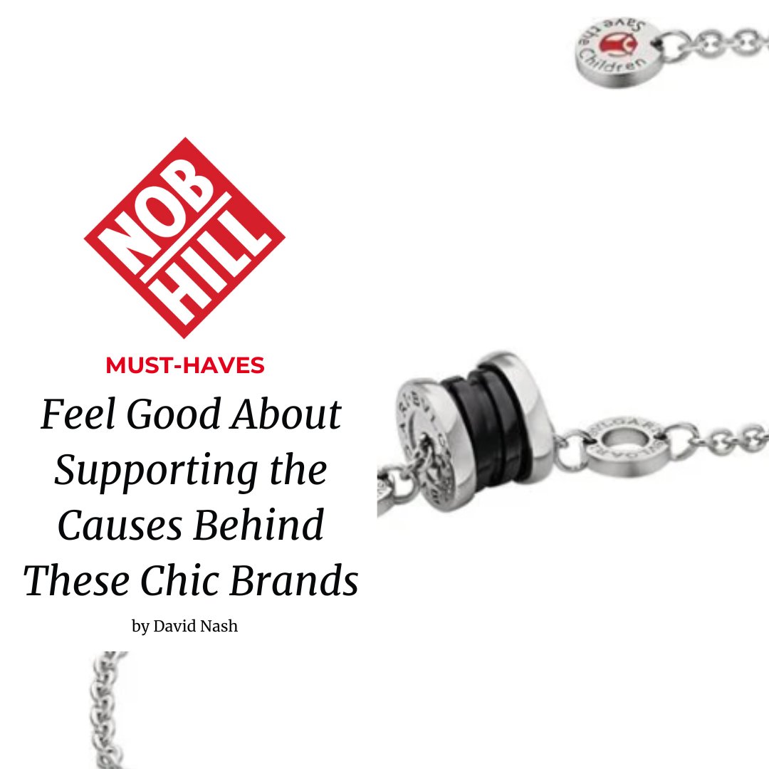 For the last 14 years, Bulgari has maintained its philanthropic partnership with Save the Children. Read about the other must-haves! Nobhillgazette.com #NobHillGazette