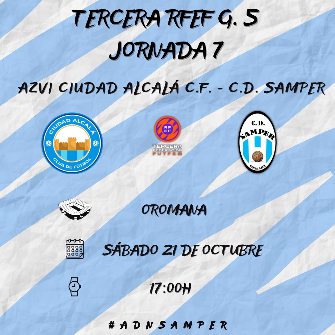 📌 ¡𝑫𝑰́𝑨 𝑫𝑬 𝑷𝑨𝑹𝑻𝑰𝑫𝑶! 𝑽𝑰𝑨𝑱𝑨𝑴𝑶𝑺 𝑨 𝑺𝑬𝑽𝑰𝑳𝑳𝑨 𝑷𝑨𝑹𝑨 𝑽𝑰𝑺𝑰𝑻𝑨𝑹 𝑨𝑳 <a href="/CiudadAlcalaCF/">Azvi Ciudad Alcalá CF</a> 

<a href="/CiudadAlcalaCF/">Azvi Ciudad Alcalá CF</a> - <a href="/cdsamper/">C.D. Samper</a> 

🗓️J7 - Sábado 21 de Octubre
⌚️17:00
🏟️Oromana (Alcalá de Guadaira)

#𝒂𝒅𝒏𝒔𝒂𝒎𝒑𝒆𝒓