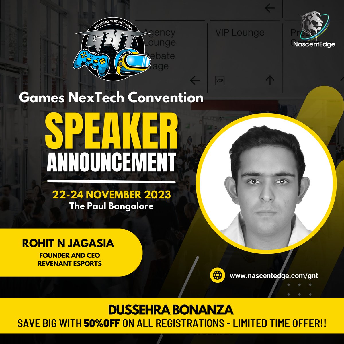 🎙️ Attention Gaming Enthusiasts! We're thrilled to announce the inclusion of Rohit Jagasia, a trailblazing speaker, at the highly anticipated (GNT) Convention 2023. Register today at lnkd.in/dGu3YDxz for a 50% discount and be part of history in the making!
Book now!